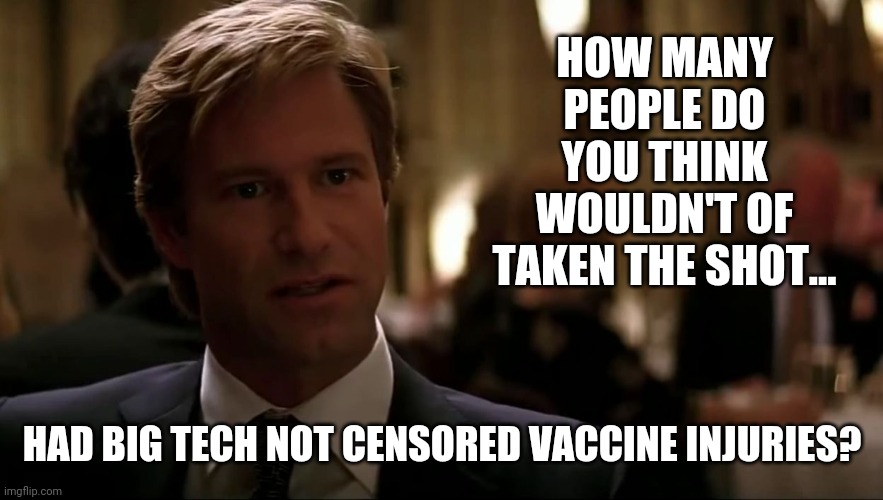 I bet some of you wouldn't have. | HOW MANY PEOPLE DO YOU THINK WOULDN'T OF TAKEN THE SHOT... HAD BIG TECH NOT CENSORED VACCINE INJURIES? | image tagged in you either die a hero | made w/ Imgflip meme maker