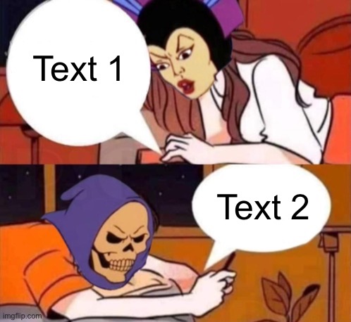 Evil Lyn and Skeletor texting | Text 1; Text 2 | image tagged in evil lyn and skeletor texting | made w/ Imgflip meme maker
