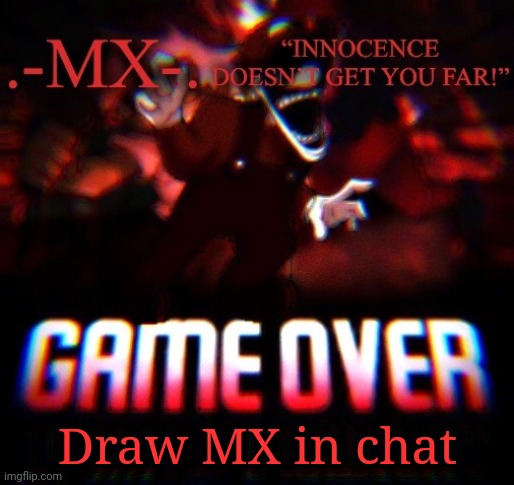 Draw MX in chat | image tagged in -mx- 's announcement template thanks doggo | made w/ Imgflip meme maker