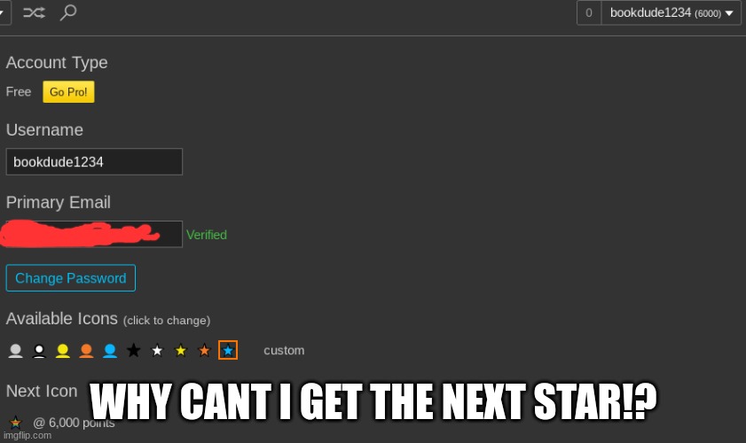 WHY CANT I GET THE NEXT STAR!? | image tagged in imgflip | made w/ Imgflip meme maker
