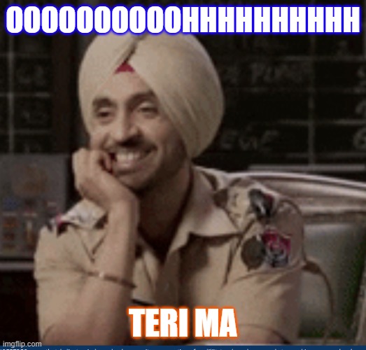 OOOOOOOOOOHHHHHHHHHH TERI MA | OOOOOOOOOOHHHHHHHHHH; TERI MA | image tagged in funny | made w/ Imgflip meme maker