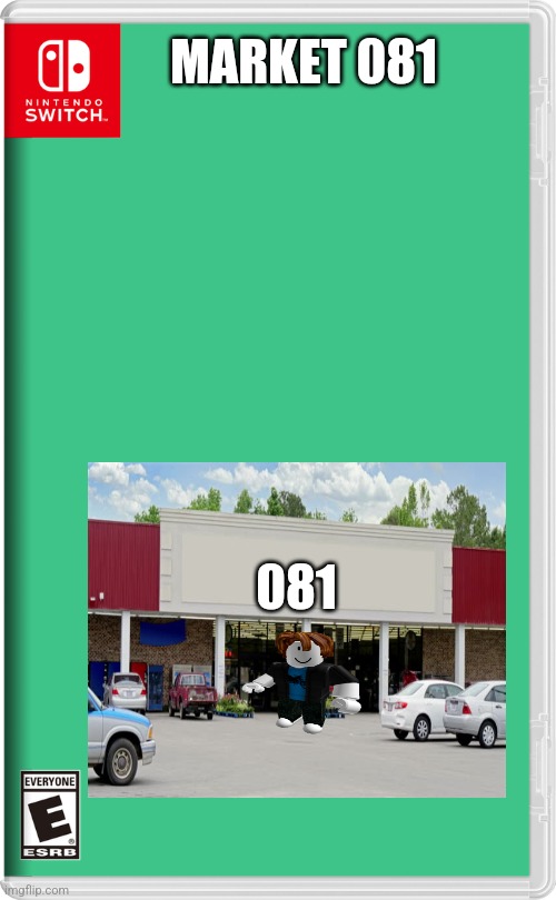 Market 081 ($9.99) | MARKET 081; 081 | image tagged in nintendo switch | made w/ Imgflip meme maker