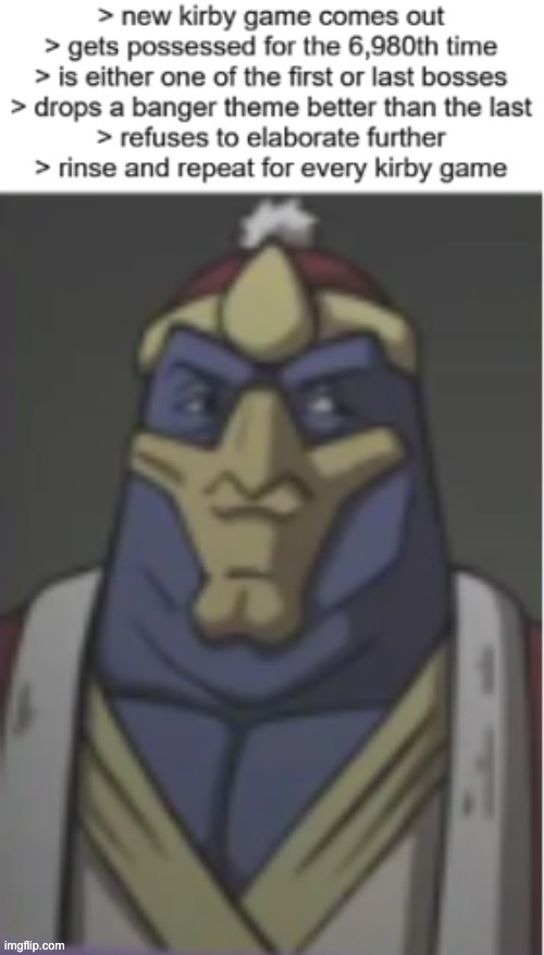 Dedede’s theme will be good no matter what | made w/ Imgflip meme maker