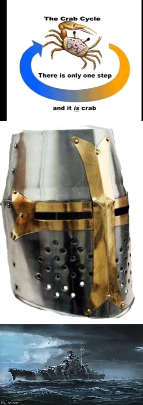 Lol | image tagged in shitpost,crusader helmet,bismarck | made w/ Imgflip meme maker