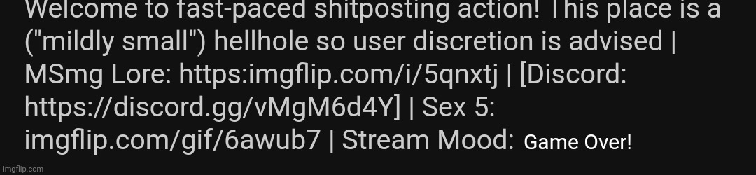 Game Over! | made w/ Imgflip meme maker