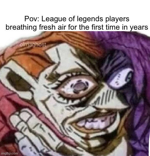 What kind of place is this | Pov: League of legends players breathing fresh air for the first time in years | image tagged in choking,aaaaa | made w/ Imgflip meme maker
