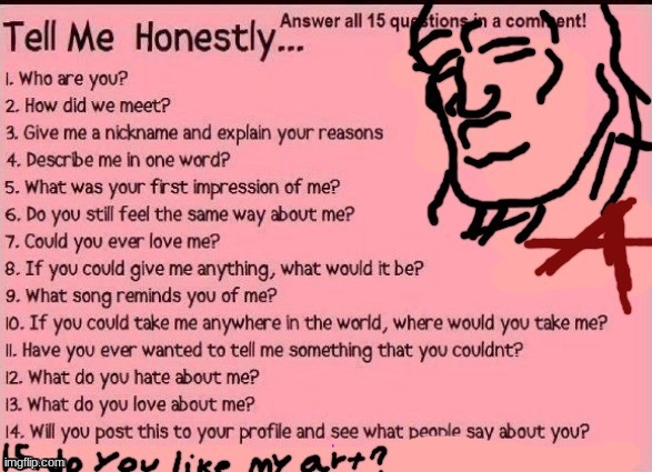answer them honestly plz | made w/ Imgflip meme maker