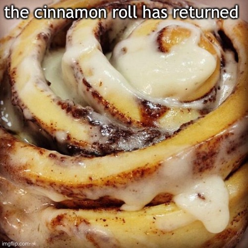 poop | the cinnamon roll has returned | image tagged in cinnamon bun | made w/ Imgflip meme maker