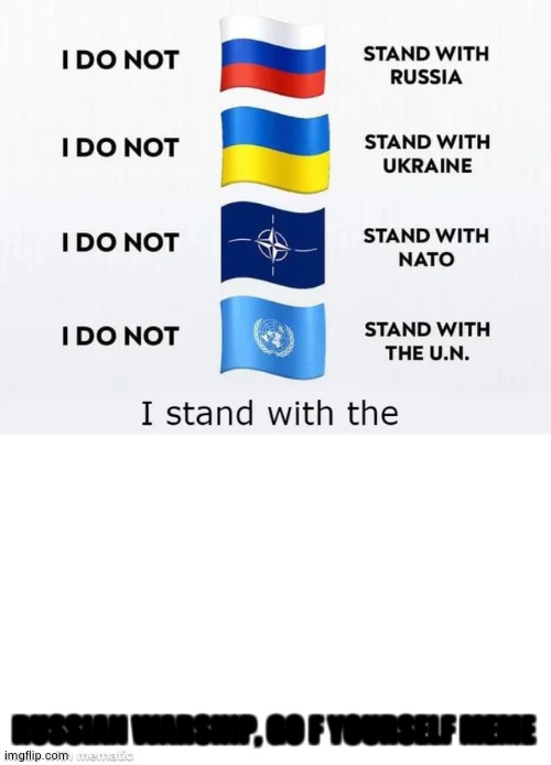 I Stand With The X | RUSSIAN WARSHIP, GO F YOURSELF MEME | image tagged in i stand with the x | made w/ Imgflip meme maker