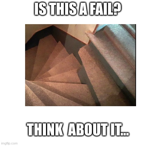 Tell me your thought... | IS THIS A FAIL? THINK  ABOUT IT... | image tagged in blank white template | made w/ Imgflip meme maker