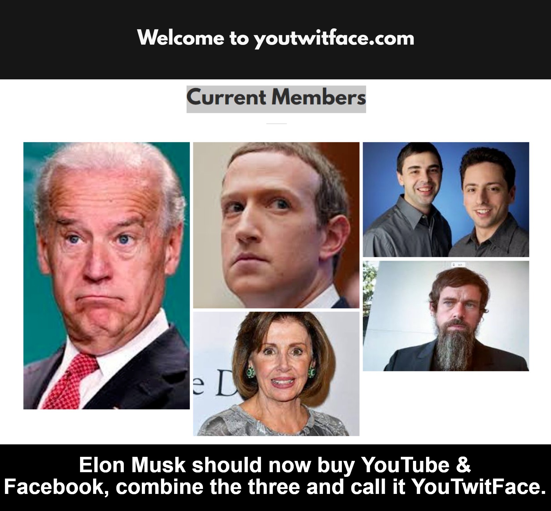 Welcome to youtwitface.com | Elon Musk should now buy YouTube & Facebook, combine the three and call it YouTwitFace. | image tagged in you tube,twitter,facebook,youtwitface,twits,triggered | made w/ Imgflip meme maker