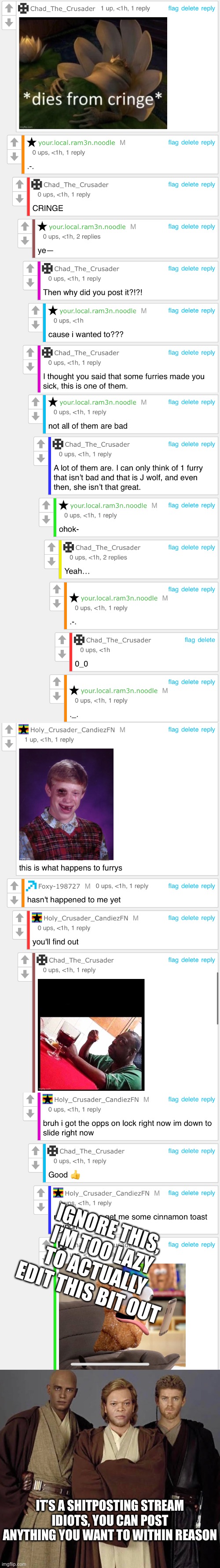 Bruh, they deadass got this worked up over a picrew, smh my head | IGNORE THIS, I’M TOO LAZY TO ACTUALLY EDIT THIS BIT OUT; IT’S A SHITPOSTING STREAM IDIOTS, YOU CAN POST ANYTHING YOU WANT TO WITHIN REASON | made w/ Imgflip meme maker