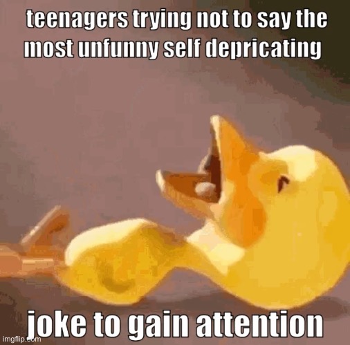 All of my previous memes just to circle back to this :). I did one of the few things I should not have done, called attention to | made w/ Imgflip meme maker