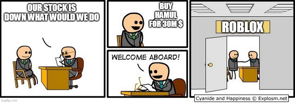 Job Interview | OUR STOCK IS DOWN WHAT WOULD WE DO BUY HAMUL FOR 30M $ ROBLOX | image tagged in job interview | made w/ Imgflip meme maker