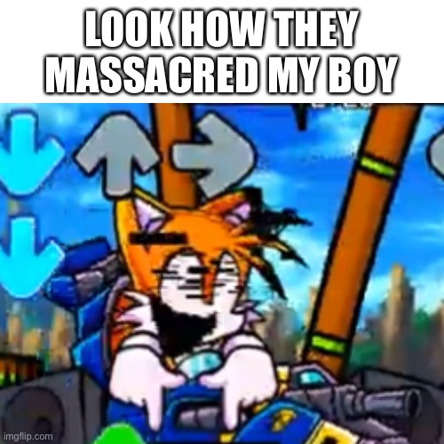 Nah | LOOK HOW THEY MASSACRED MY BOY | image tagged in oh wow are you actually reading these tags | made w/ Imgflip meme maker