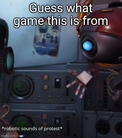Guess what game this is from | made w/ Imgflip meme maker