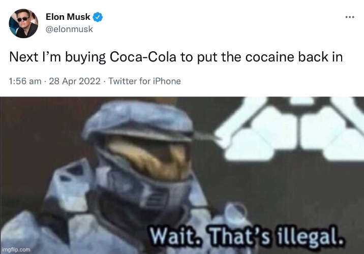 I think he should :P | image tagged in memes,unfunny,elon musk,wait that's illegal,oh wow are you actually reading these tags | made w/ Imgflip meme maker