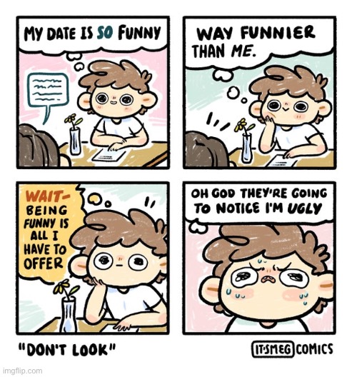Don’t Look | image tagged in comics,date,funny,memes | made w/ Imgflip meme maker