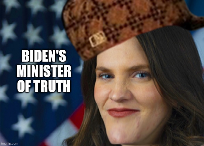 Can you believe that Biden the Liar has a Minister of Truth now? | BIDEN'S MINISTER OF TRUTH | image tagged in ministry of truth,nina jankowicz | made w/ Imgflip meme maker