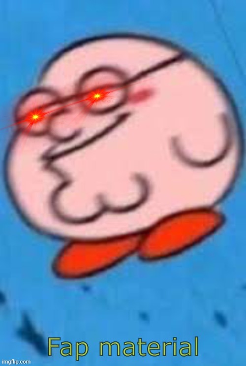 fAp MaTeRiAl | image tagged in fap material | made w/ Imgflip meme maker