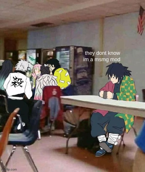Tomioka party | they dont know im a msmg mod | image tagged in tomioka party | made w/ Imgflip meme maker
