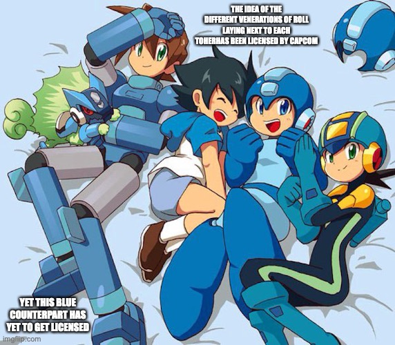 Blue Bomber Counterpart Artwork | THE IDEA OF THE DIFFERENT VENERATIONS OF ROLL LAYING NEXT TO EACH TOHERHAS BEEN LICENSED BY CAPCOM; YET THIS BLUE COUNTERPART HAS YET TO GET LICENSED | image tagged in megaman,memes | made w/ Imgflip meme maker