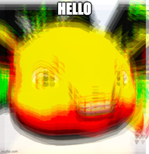 eevyes | HELLO | image tagged in eevyes | made w/ Imgflip meme maker
