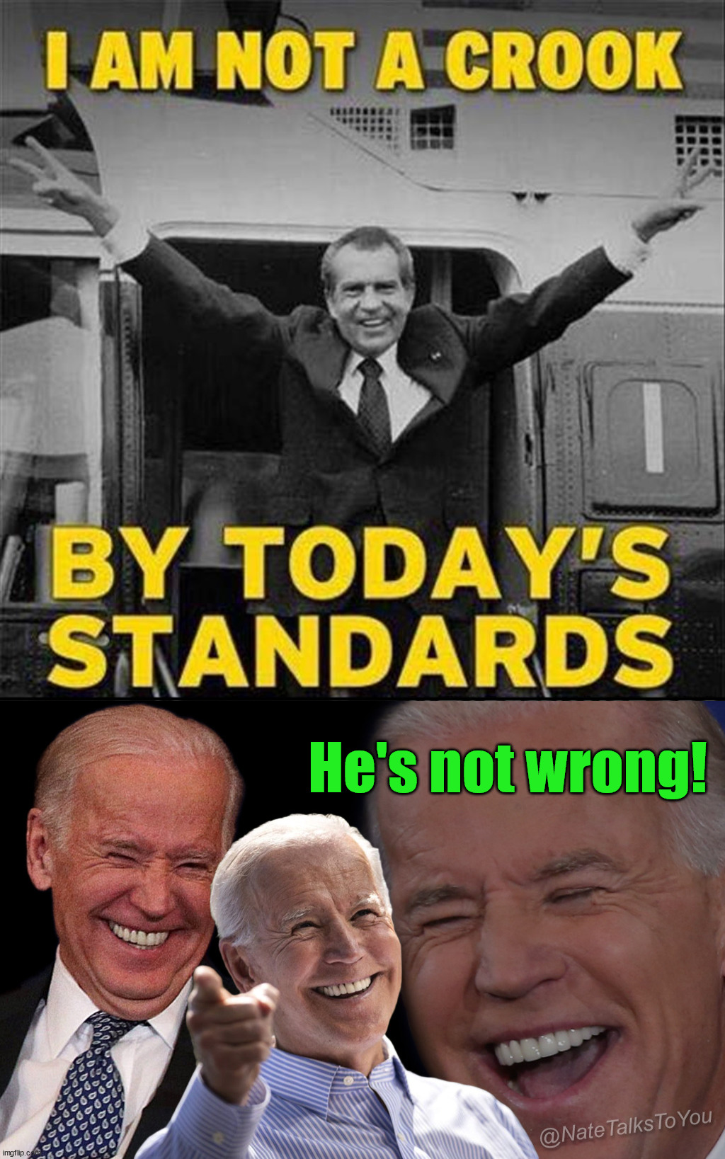 He's not wrong! | image tagged in joe biden laughing,political meme | made w/ Imgflip meme maker