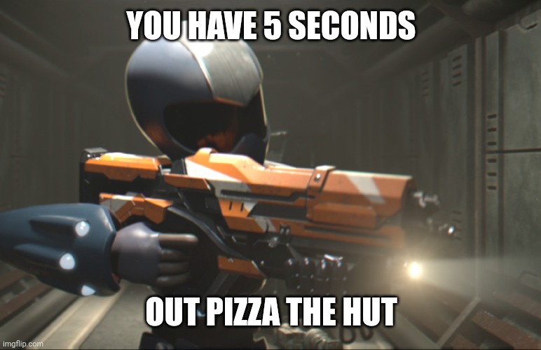 Toonami tom with a gun | YOU HAVE 5 SECONDS OUT PIZZA THE HUT | image tagged in toonami tom with a gun | made w/ Imgflip meme maker