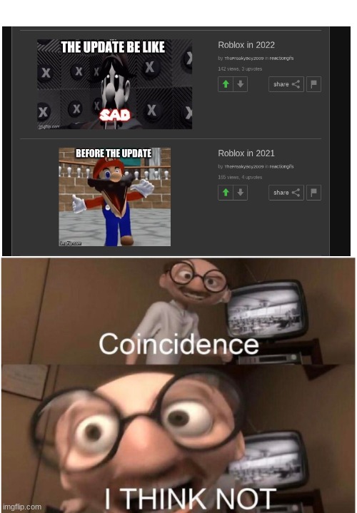 i dont play roblox tho | image tagged in coincidence i think not | made w/ Imgflip meme maker