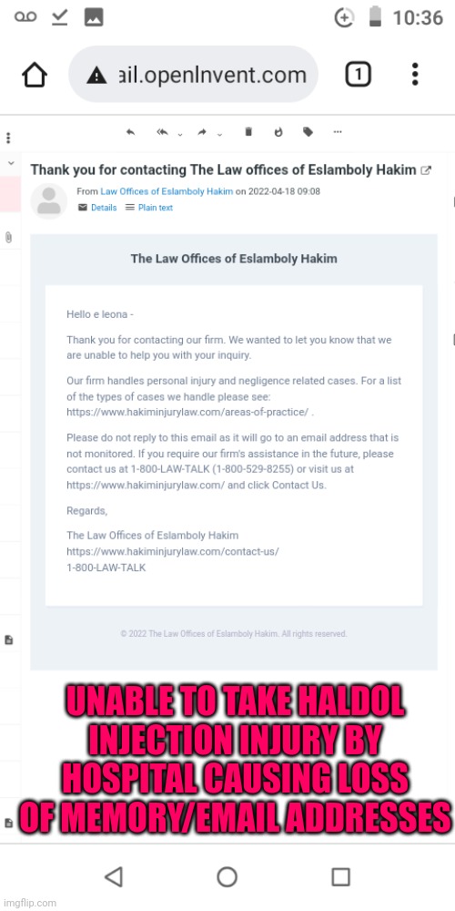 UNABLE TO TAKE HALDOL INJECTION INJURY BY HOSPITAL CAUSING LOSS OF MEMORY/EMAIL ADDRESSES | made w/ Imgflip meme maker