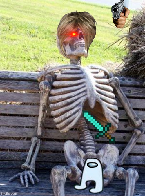 Waiting Skeleton | image tagged in memes,waiting skeleton | made w/ Imgflip meme maker