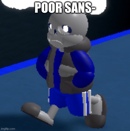 Depression is me | POOR SANS- | image tagged in depression | made w/ Imgflip meme maker