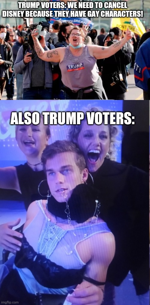 Conservatives: So deep in the closet they're stealing their mothers bras | TRUMP VOTERS: WE NEED TO CANCEL DISNEY BECAUSE THEY HAVE GAY CHARACTERS! ALSO TRUMP VOTERS: | image tagged in typical trump voter,conservative hypocrisy,scumbag republicans,terrorists | made w/ Imgflip meme maker