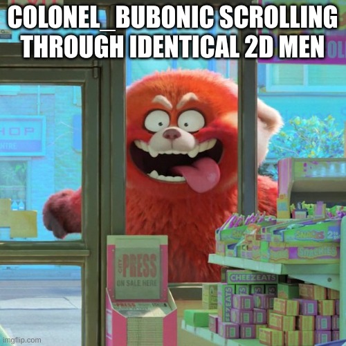 AWOOGA | COLONEL_BUBONIC SCROLLING THROUGH IDENTICAL 2D MEN | image tagged in awooga | made w/ Imgflip meme maker