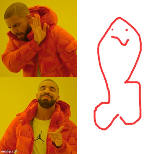 Drake Hotline Bling Meme | image tagged in memes,drake hotline bling | made w/ Imgflip meme maker