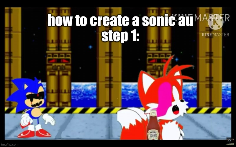 upvote if relatable | step 1:; how to create a sonic au | image tagged in oc do not steal hedgehog and red fox | made w/ Imgflip meme maker