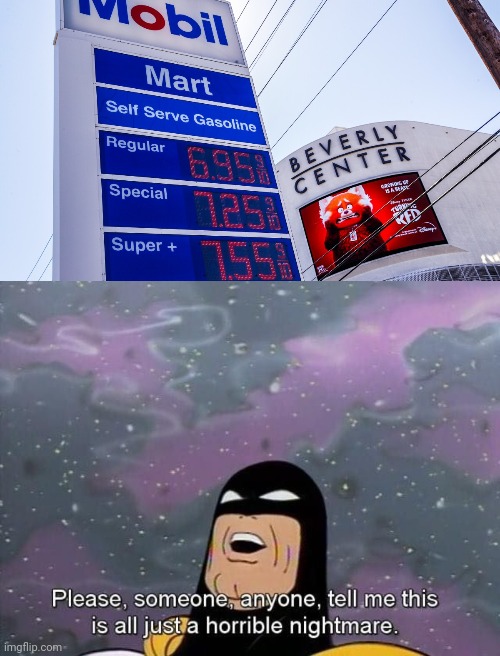 Not sure if he's talking about the Gas prices or that Turning Red Exists | image tagged in space ghost,gas prices,joe biden,inflation | made w/ Imgflip meme maker