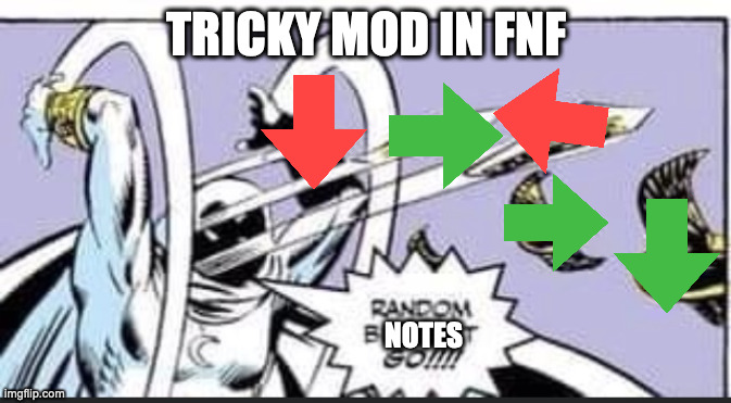 boi who dosent belive me | TRICKY MOD IN FNF; NOTES | image tagged in random bullshit go,facts | made w/ Imgflip meme maker