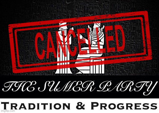 The Sumer Party cancelled Blank Meme Template