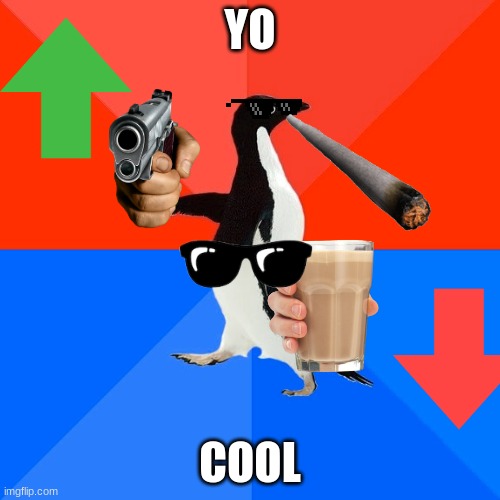 Socially Awesome Awkward Penguin Meme | YO; COOL | image tagged in memes,socially awesome awkward penguin | made w/ Imgflip meme maker
