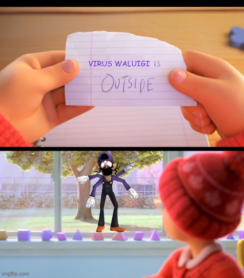 Waluigi is coming for you | VIRUS WALUIGI | image tagged in x is outside | made w/ Imgflip meme maker