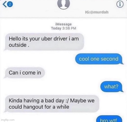 i’d let him come in and i’d be his friend | made w/ Imgflip meme maker