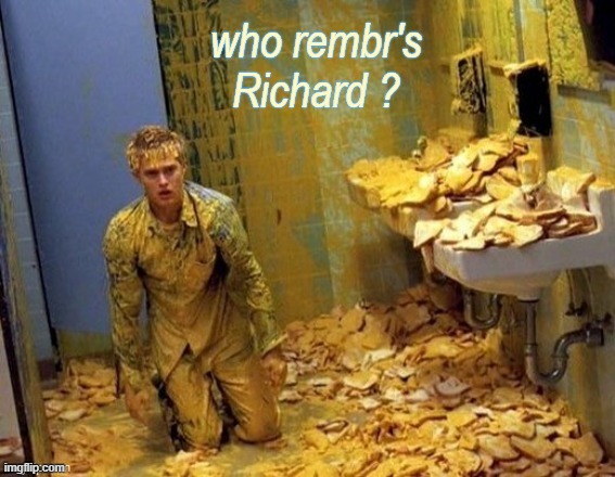 Weird ass mf. | who rembr's Richard ? | made w/ Imgflip meme maker