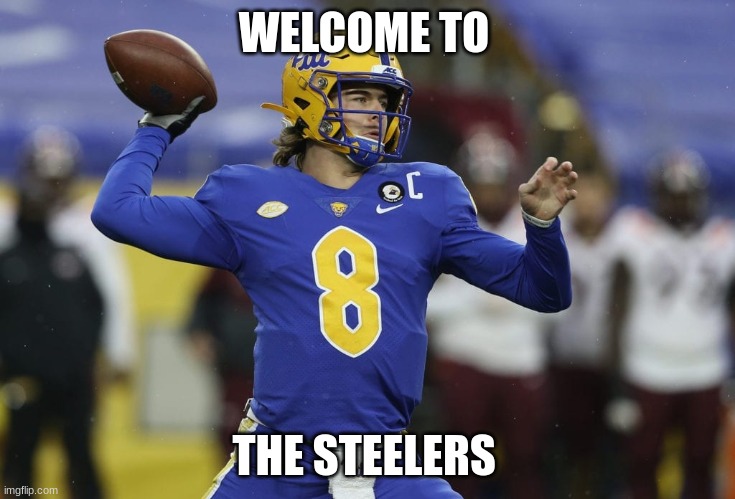 2022 Draft | WELCOME TO; THE STEELERS | image tagged in nfl,football,steelers | made w/ Imgflip meme maker