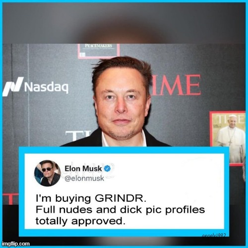 image tagged in elon musk,twitter,grindr,lgbtq,dick pic,nudes | made w/ Imgflip meme maker