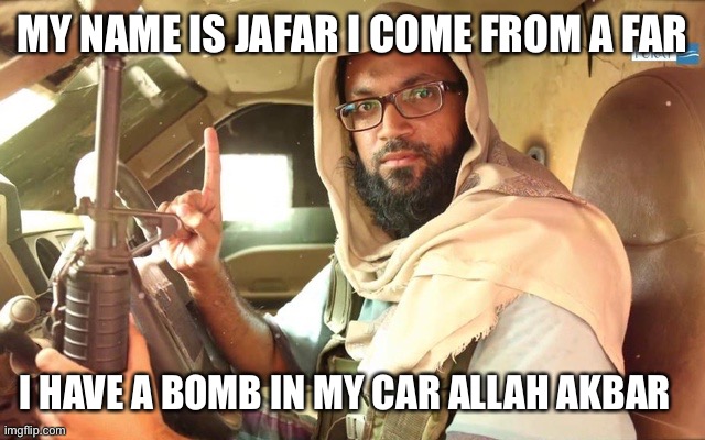 MY NAME IS JAFAR I COME FROM A FAR; I HAVE A BOMB IN MY CAR ALLAH AKBAR | image tagged in bomb,terrorist,jafar | made w/ Imgflip meme maker