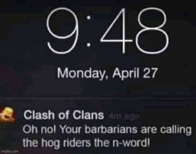 Weirdest notification I’ve ever gotten from this game | made w/ Imgflip meme maker