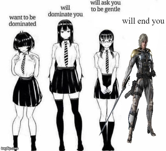 Want to be dominated | will end you | image tagged in want to be dominated | made w/ Imgflip meme maker