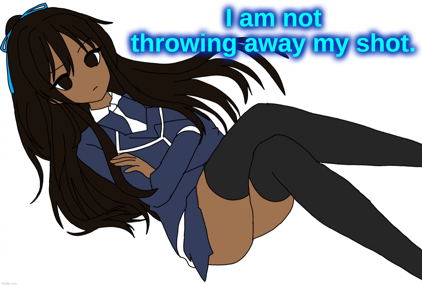 Ç | I am not throwing away my shot. | made w/ Imgflip meme maker